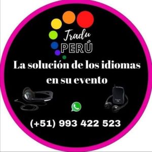 TRADUCCIÓN SIMULTÁNEA Y EQUIPOS DE INTERPRETACIÓN LIMA PERU C. 993422523, ORG. EMPRESARIALES, PROFESIONALES, EMPLEADORES,ALQUILER DE ENSERES DOMÉSTICOS Y EFECTOS PERSONALES,OTRAS SERVICIOS, Traducción,interpretación,cabinas en lima